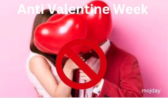 Anti Valentine Week 2024: जाने एंटी वैलेंटाइन सप्ताह कैसे खास है, लिस्ट, विवरण और महत्व